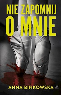 Nie zapomnij o mnie - Anna Bińkowska - książka