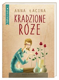 Kradzione róże - Anna Łacina - książka