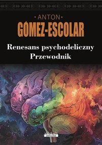 Renesans psychodeliczny. Przewodnik - Antón Gómez Escolar - książka