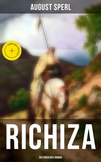 Richiza (Historischer Roman) - August Sperl - ebook