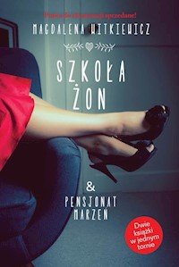 Szkoła żon / Pensjonat marzeń - Witkiewicz Magdalena - książka