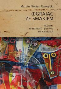 (I)grając ze smakiem - Gawrycki Marcin Florian - książka