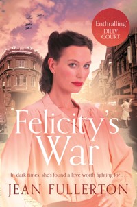 Felicity's War - Jean Fullerton - ebook