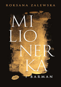 Milionerka i barman - Roksana Zalewska - ebook + audiobook + książka