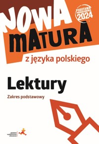 Nowa matura z języka polskiego Lektury Zakres podstawowy - Tomaszek katarzyna - książka