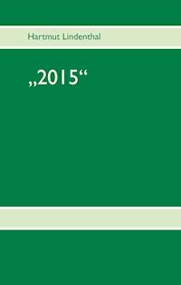 "2015" - Hartmut Lindenthal - ebook