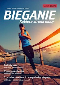 Bieganie Kobieca strona mocy - Pawłowska-Pojawa Anna - książka