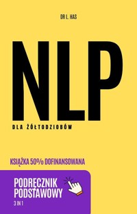NLP dla żółtodziobów (3 in 1) - Dr L. Has - ebook