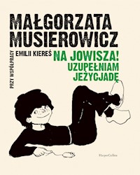 Na Jowisza! Uzupełniam Jeżycjadę - Małgorzata Musierowicz - ebook