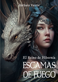 Escamas de fuego - Bárbara Pastor - ebook
