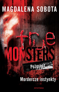Pożeracz. Tom 1 True Monsters - Sobota Magdalena - ebook