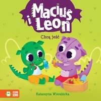 Maciuś i Leon chcą jeść - Katarzyna Wierzbicka - książka