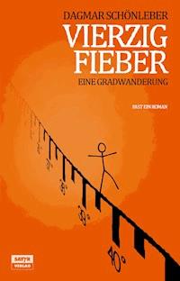 Vierzig Fieber - Dagmar Schönleber - ebook
