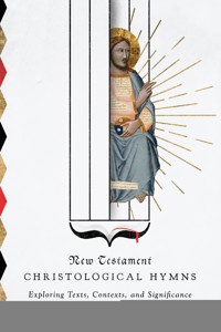 New Testament Christological Hymns - Matthew E. Gordley - ebook