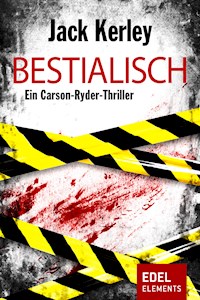 Bestialisch - Jack Kerley - ebook