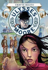 Ulysses Moore. Tom 7. Ukryte miasto - Baccalario Pierdomenico - ebook + książka