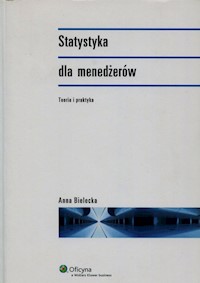 Statystyka dla menedżerów - Bielecka Anna - książka