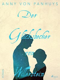Der Glücksbecher von Willerstein - Anny von Panhuys - ebook