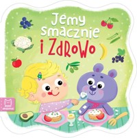 Jemy smacznie i zdrowo - Podgórska Anna - książka