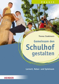 Gemeinsam den Schulhof gestalten -  - ebook