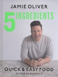 5 Ingredients Quick & Easy Food - Oliver Jamie - książka