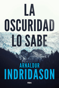 La oscuridad lo sabe - Arnaldur Indridason - ebook