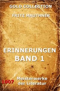 Erinnerungen, Band 1 - Fritz Mauthner - ebook