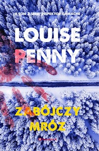 Zabójczy mróz - Louise Penny - książka