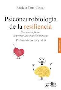 Psiconeurobiología de la resiliencia - Patricia Faur - ebook