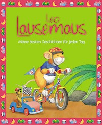 Leo Lausemaus - Meine besten Geschichten für jeden Tag - Sophia Witt - ebook