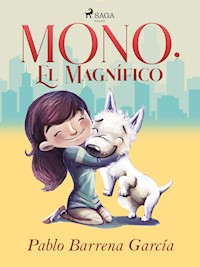 Mono el magnífico - Pablo Barrena García - ebook