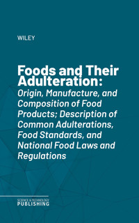 Foods and Their Adulteration - Wiley - ebook