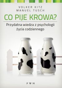Co pije krowa? - Kitz Volker, Tusch Manuel - książka