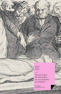 Pascual López. Autobiografía de un estudiante de medicina - Émilia Pardo Bazan - ebook