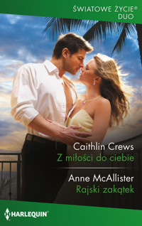 Z miłości do ciebie / Rajski zakątek - Anne McAllister, Crews Caithlin - książka