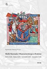 Walki Konrada I Mazowieckiego o Kraków - Agnieszka Teterycz-Puzio - książka