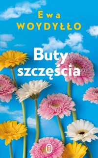 Buty szczęścia - Ewa Woydyłło - ebook + audiobook + książka