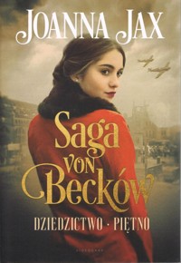 Saga von Becków. Dziedzictwo - Piętno - Joanna Jax - książka