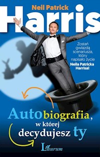Autobiografia w której decydujesz ty - Harris Neil Patrick - książka