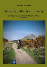 Einmal Schottland ist zu wenig - Marianne Birkmann - ebook