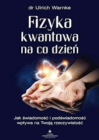 Fizyka kwantowa na co dzień - Ulrich Warnke - książka