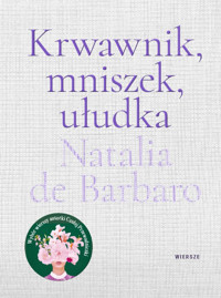 Krwawnik, mniszek, ułudka - Natalia de Barbaro - książka