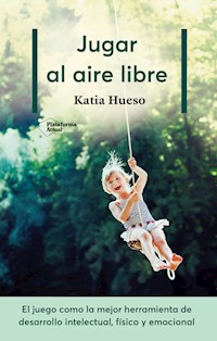 Jugar al aire libre - Katia Hueso - ebook