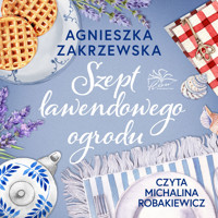 Szept lawendowego ogrodu - Zakrzewska Agnieszka - ebook + audiobook + książka