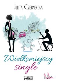 Wielkomiejscy single - Julita Czernecka - książka