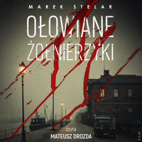 Ołowiane żołnierzyki - Marek Stelar - ebook + audiobook + książka