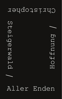 Aller Enden Hoffnung - Christopher Steigerwald - ebook