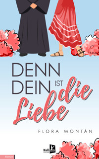 Denn dein ist die Liebe - Flora Montán - ebook