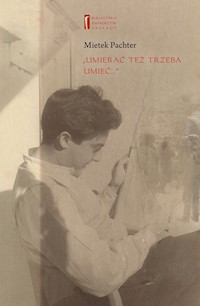 Umierać też trzeba umieć - Mietek Pachter - książka