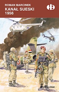 Kanał Sueski 1956 - Roman Marcinek - ebook + książka
